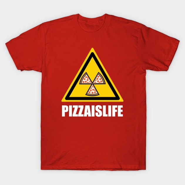 Pizza Hazard T-Shirt by PizzaIsLife